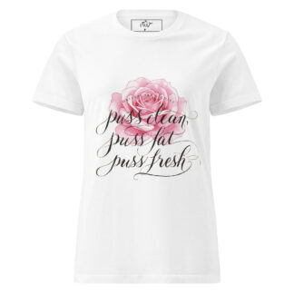 T-shirt femme PUSS CLEAN FAT FRESH